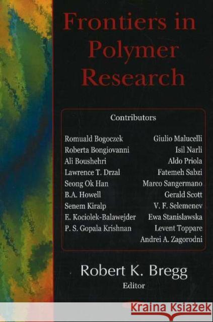 Frontiers in Polymer Research Robert K Bregg 9781594548246 Nova Science Publishers Inc