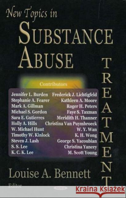 New Topics in Substance Abuse Treatment Louise A Bennett 9781594548314 Nova Science Publishers Inc