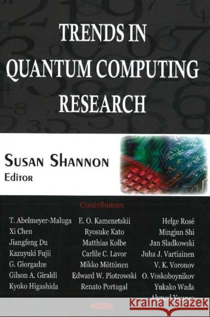Trends in Quantum Computing Research Susan Shannon 9781594548406 NOVA SCIENCE PUBLISHERS INC