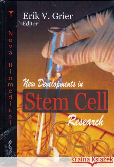 New Developments in Stem Cell Research  9781594548475 Nova Science Publishers Inc