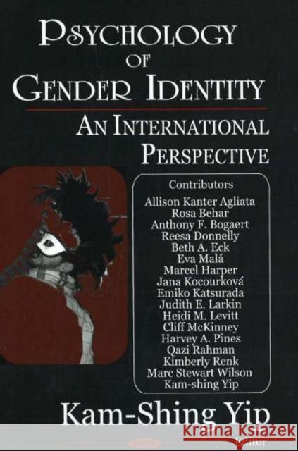 Psychology of Gender Identity: An International Perspective Kam-shing Yip 9781594548581 Nova Science Publishers Inc