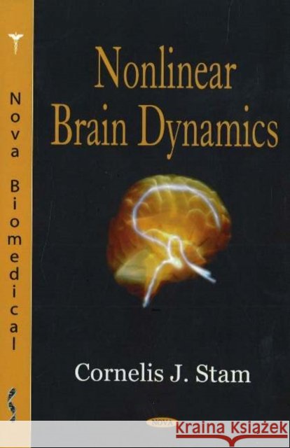 Nonlinear Brain Dynamics Cornelis J Stam 9781594548796