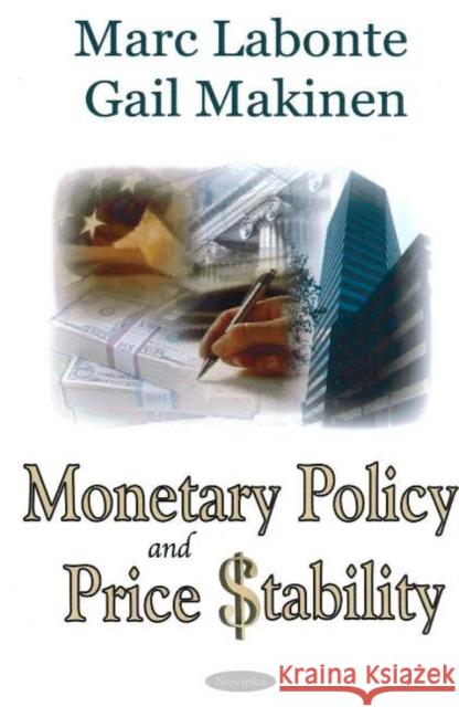 Monetary Policy & Price Stability Marc Labonte, Gail Makinen 9781594548901