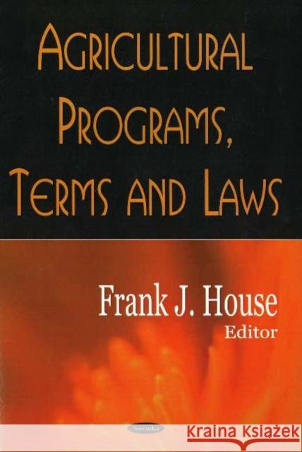 Agricultural Programs, Terms & Laws  9781594548925 NOVA SCIENCE PUBLISHERS INC