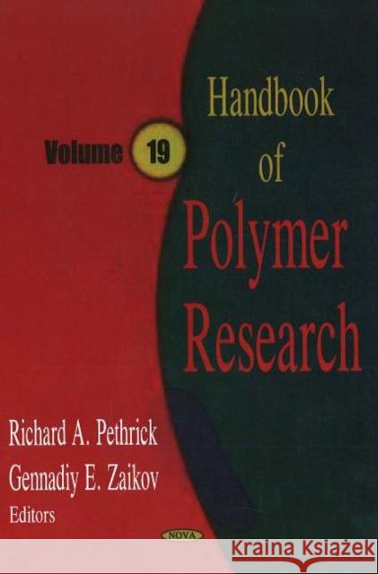 Handbook of Polymer Research, Volume 19 Richard A Pethrick, Gennadiy E Zaikov 9781594548994