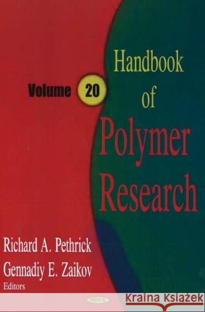 Handbook of Polymer Research, Volume 20 Gennadiy E Zaikov, Richard A Pethrick 9781594549007