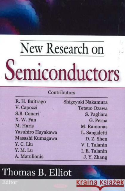 New Research on Semiconductors Thomas B Elliot 9781594549205 Nova Science Publishers Inc