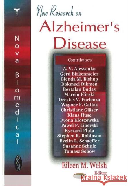 New Research on Alzheimer's Disease Eileen M Welsh 9781594549397 Nova Science Publishers Inc