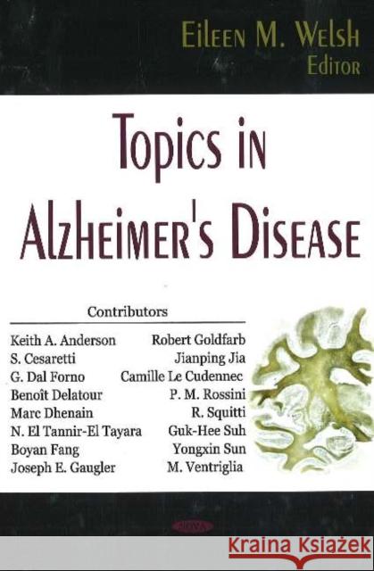 Topics in Alzheimer's Disease Eileen M Walsh 9781594549403 Nova Science Publishers Inc