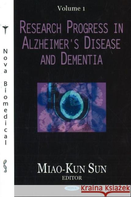 Research Progress in Alzheimer's Disease & Dementia: Volume 1 Miao-Kun Sun 9781594549496 Nova Science Publishers Inc