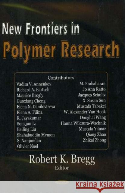 New Frontiers in Polymer Research Robert K Bregg 9781594549564 Nova Science Publishers Inc