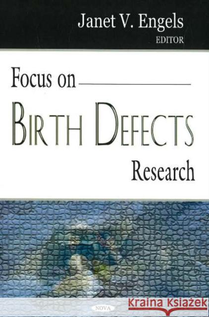 Focus on Birth Defects Research Janet V Engels 9781594549595 Nova Science Publishers Inc