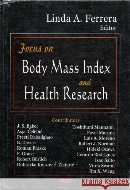 Focus on Body Mass Index & Health Research Linda A Ferrera 9781594549632 Nova Science Publishers Inc