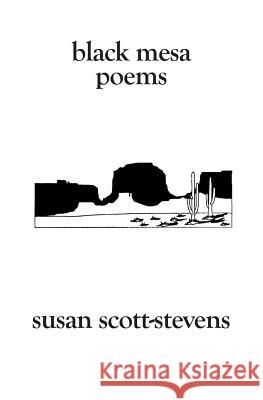 Black Mesa Poems Susan Scott-Stevens 9781594571886