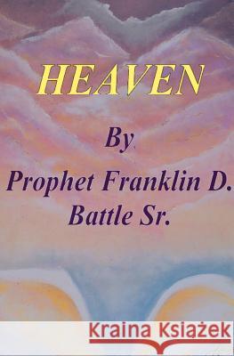 Heaven Franklin D. Battl 9781594576355 Booksurge Publishing