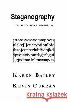 Steganography Karen Bailey Kevin Curran 9781594576676