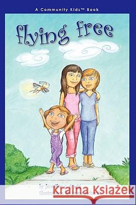 Flying Free Jennifer C. Gregg 9781594579721