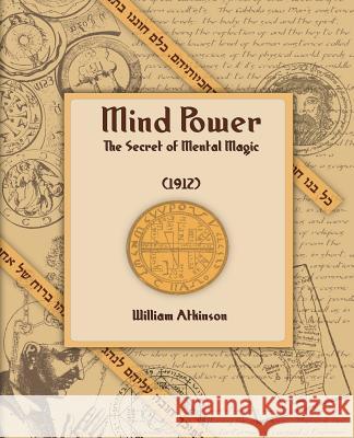 Mind Power (1912) William Walker Atkinson 9781594620935 Standard Publications,