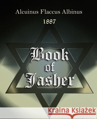 The Book of Jasher Flaccus Albinus Alcuinus 9781594620973 Book Jungle