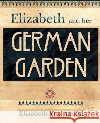 Elizabeth and Her German Garden Elizabeth Vo 9781594622403 Book Jungle