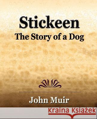 Stickeen - The Story of a Dog (1909) John Muir (Formerly Kings College London UK) 9781594622519 Book Jungle