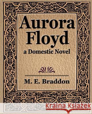 Aurora Floyd E. Braddon M 9781594622977 Book Jungle