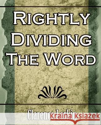 Rightly Dividing the Word (Religion) Larkin Clarenc 9781594624834 Book Jungle