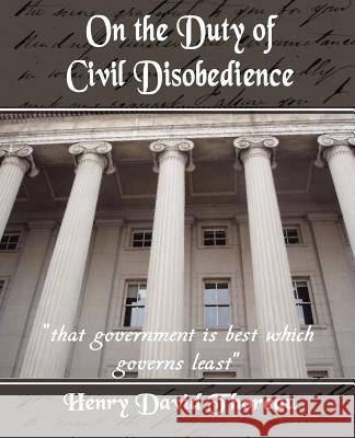 On the Duty of Civil Disobedience David Thoreau Henr 9781594625268 Book Jungle