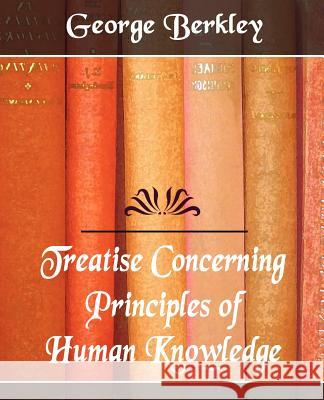 Treatise Concerning the Principles of Human Knowledge Berkley Georg 9781594625275 Book Jungle