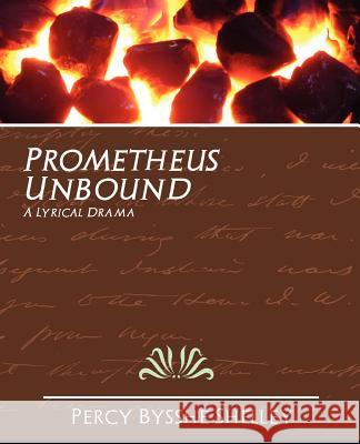 Prometheus Unbound Bysshe Shelley Perc 9781594625893 Book Jungle