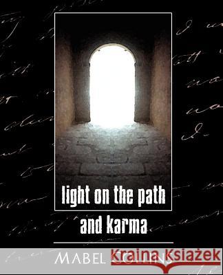 Light on the Path and Karma Collins Mabe 9781594625992 Book Jungle