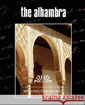 The Alhambra (New Edition) Irving Washingto 9781594626371 Book Jungle