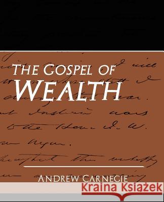 The Gospel of Wealth (New Edition) Carnegie Andre 9781594627736 Book Jungle