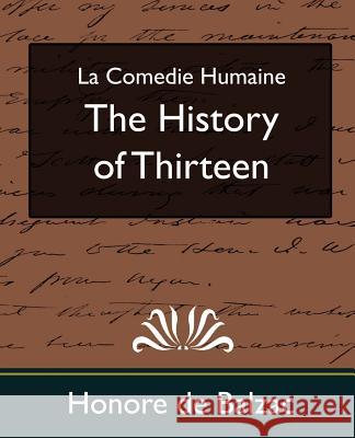 The History of Thirteen (New Edition) De Balzac Honor 9781594627835 Book Jungle