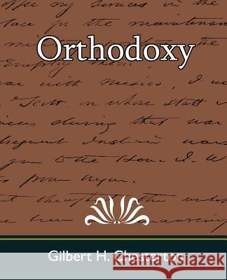 Orthodoxy H. Chesterton Gilber 9781594628177 Book Jungle
