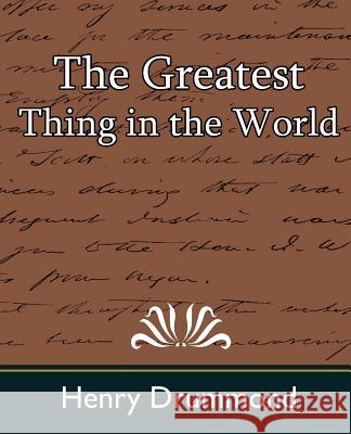The Greatest Thing in the World Drummond Henr 9781594628276 Book Jungle