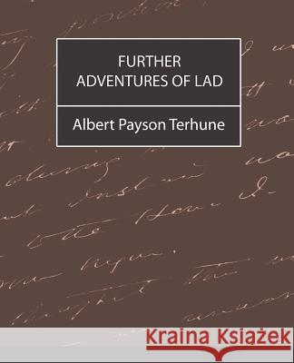 Further Adventures of Lad Payson Terhune Alber 9781594629495 Book Jungle