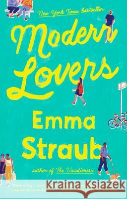 Modern Lovers Emma Straub 9781594634680 Riverhead Books