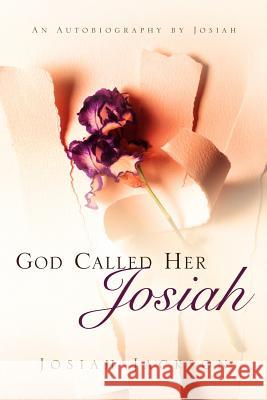 God Called Her Josiah Josiah Jackson 9781594671159