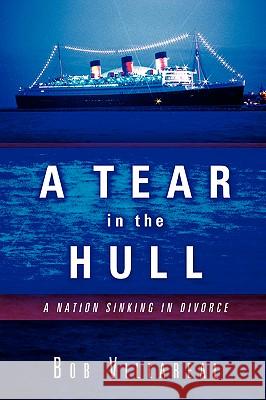 A Tear in the Hull Bob Villareal 9781594671715 Xulon Press