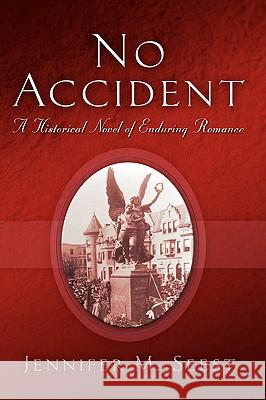 No Accident Jennifer M Seest 9781594672255 Xulon Press