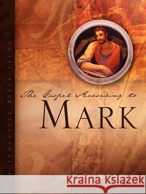 The Gospel According to Mark Jan Wells 9781594676659