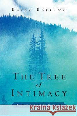 The Tree of Intimacy Brian Britton 9781594676789