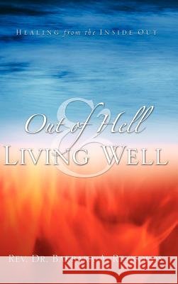 Out Of Hell & Living Well Barbara Reynolds 9781594678165 Xulon Press