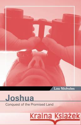 Joshua Lou Nicholes 9781594678530 Xulon Press
