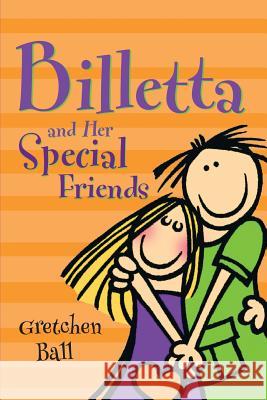 Billetta And Her Special Friends Gretchen Gentry 9781594679179