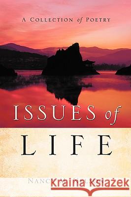 Issues of Life Nancy M Nelson 9781594679261