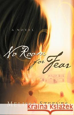No Room For Fear Melissa Steeves 9781594679469
