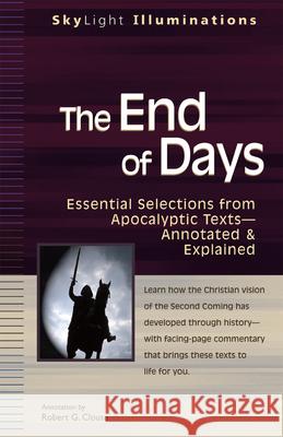 The End of Days: Essential Selections from Apocalyptic Textsa Annotated & Explained Robert G Clouse 9781594731709