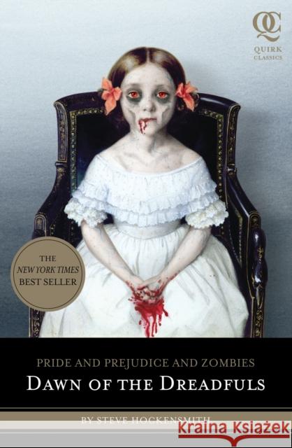 Pride and Prejudice and Zombies: Dawn of the Dreadfuls Hockensmith, Steve 9781594744549 Quirk Books